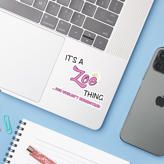 It's a Zoe thing you wouldn't understand name (Laptop w/ iPhone)