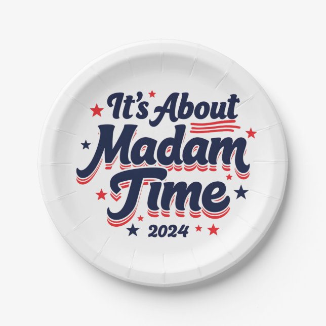 It's About Madam Time Kamala Harris Ekection  Paper Plate (Front)