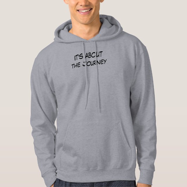 It's about the Journey Hoodie (Front)