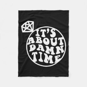 It's About Time, Big Bach Energy, Bachelorette Par Fleece Blanket