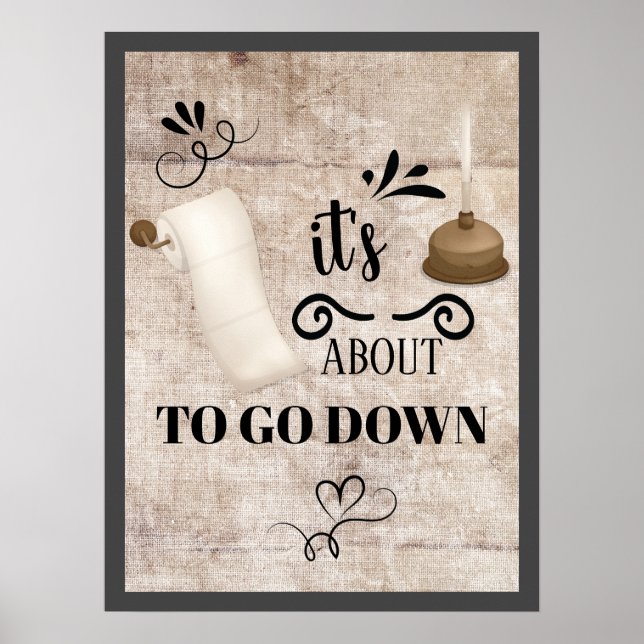 It's About to go Down Bathroom Poster (Front)