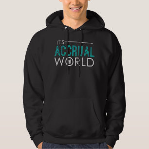 It's Accrual World Funny Accounting & Accountant C Hoodie