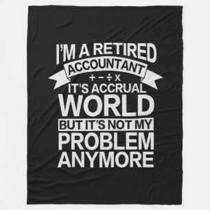 It's Accrual World - Retired Accounting Accountant Fleece Blanket