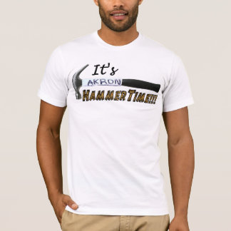 Its Akron Hammer Time T-Shirt