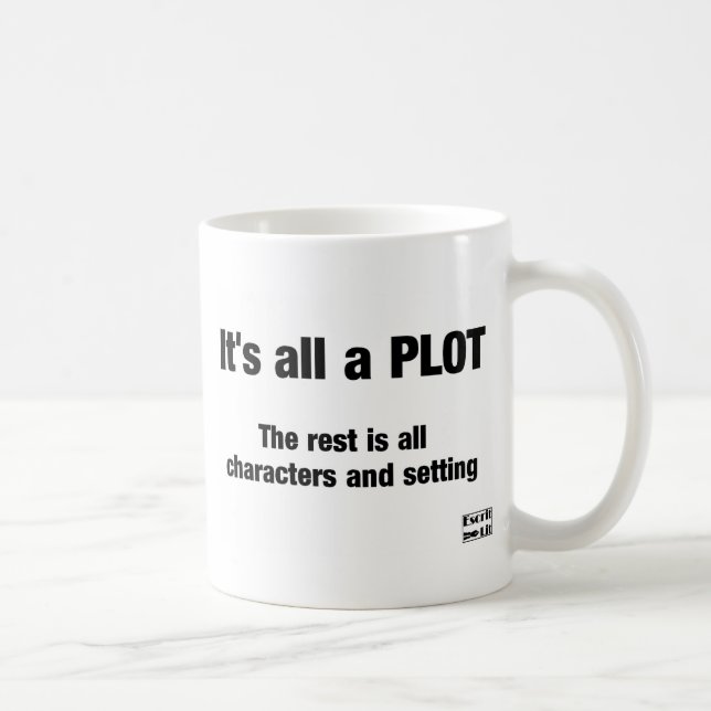It's all a PLOT Coffee Mug (Right)