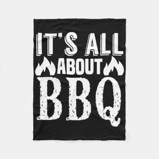 It's All About Bbq - Funny Barbecue Lover  Fleece Blanket (Front)