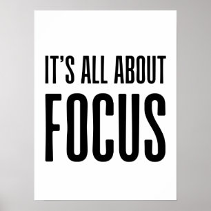 Its All About Focus : Self Motivational Quotes : Poster
