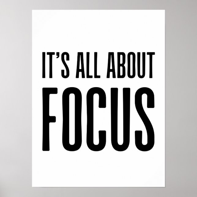 Its All About Focus : Self Motivational Quotes : Poster (Front)