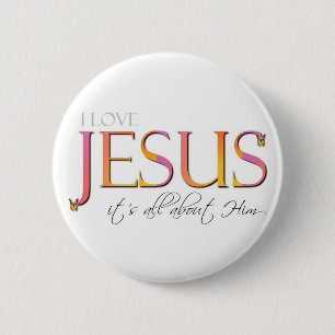 It's All About Him Buttons
