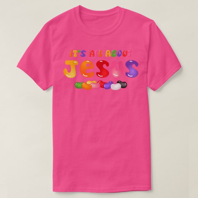 Its All About Jesus Easter Candy  T-Shirt (Design Front)