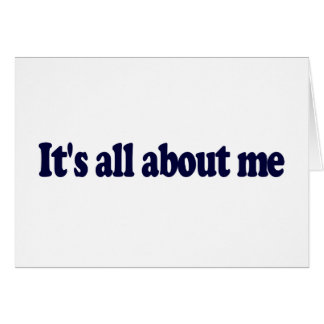 It'S All About Me