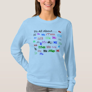 It's All About Me Tee