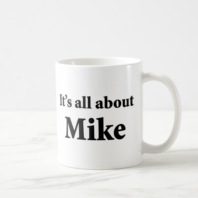 It's All About Mike Coffee Mug (Right)