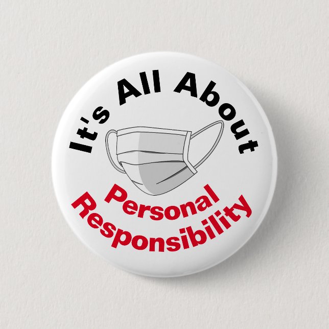 It's All About Personal Responsibility 6 Cm Round Badge (Front)