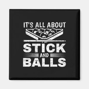 It's All About Stick And Ll Billiards Pool Billiar Magnet