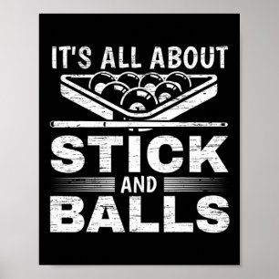 It's All About Stick And Ll Billiards Pool Billiar Poster