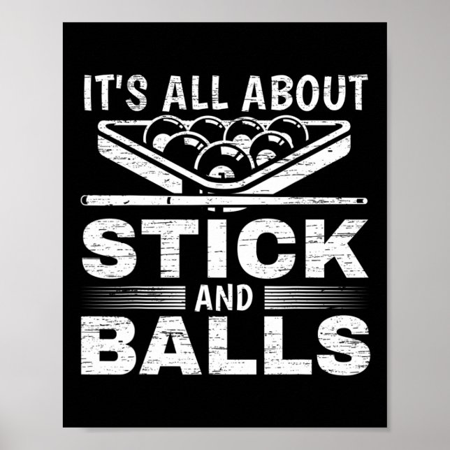 It's All About Stick And Ll Billiards Pool Billiar Poster (Front)