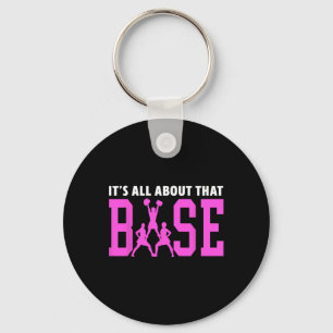 It's All About That Base Team Support Cheerleader Key Ring
