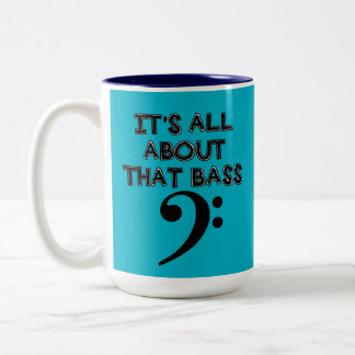 It's All About That Bass Mug