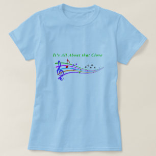 It's All About That Clove T-Shirt