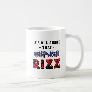 It's All About That Unspoken Rizz Slang Red Blue Coffee Mug