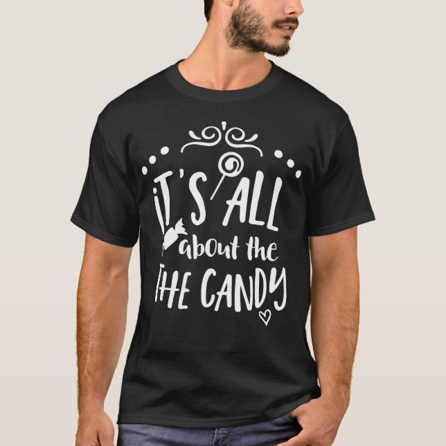 It's All About The Candy T-Shirt (Front)