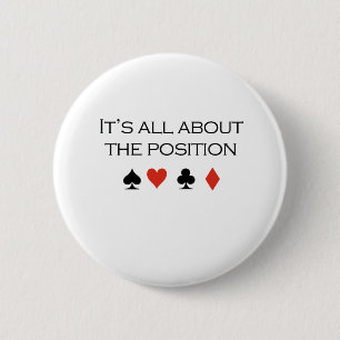 It's all about the position T-shirt 6 Cm Round Badge