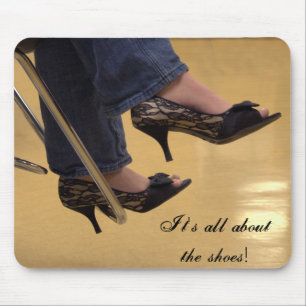 It's all about the shoes! mouse pad