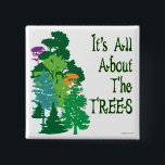 It's All About The Trees Green Slogan 15 Cm Square Badge<br><div class="desc">It's all about the trees with this go green slogan,  it features trees in greens,  blues even orange and purple. Go green with my Earth Day design.</div>