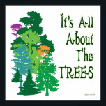 Its All About The Trees Green Slogan Poster<br><div class="desc">It's all about the trees with this go green saying with unique leaf letters and beautiful trees in green,  blue,  yellow,  purple. Celebrate Earth Day every day with my environmentally friendly go green design.</div>