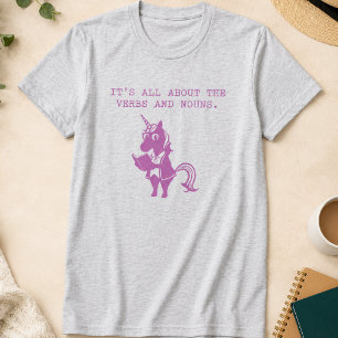 It's All About The Verbs and Nouns Grammar T-Shirt