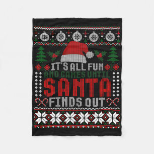 It's All Fun And Games Until Santa Finds Out Funny Fleece Blanket
