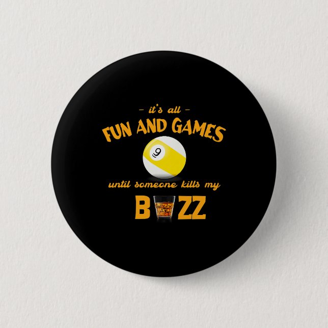 Its All Fun And Games Until Someone 9 Ll Billiards 6 Cm Round Badge (Front)