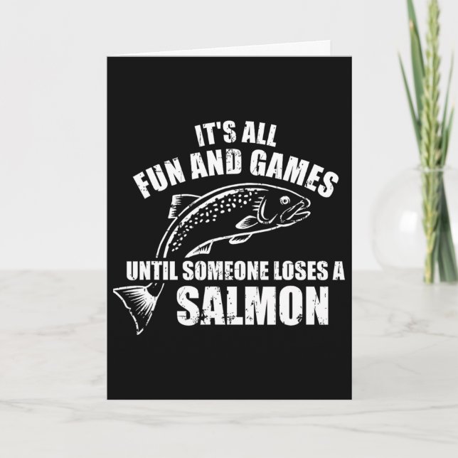 It's All Fun And Games Until Someone Loses A Salmo Card (Front)