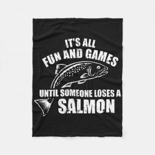 It's All Fun And Games Until Someone Loses A Salmo Fleece Blanket
