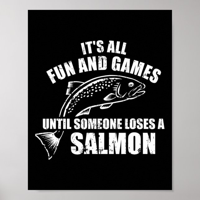 It's All Fun And Games Until Someone Loses A Salmo Poster (Front)