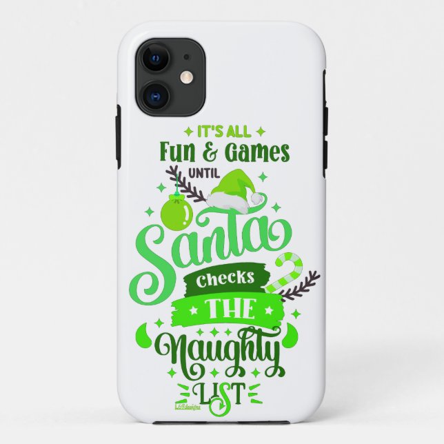 IT'S ALL FUN AND GAMES UNTILL SANTA... funny       Case-Mate iPhone Case (Back)