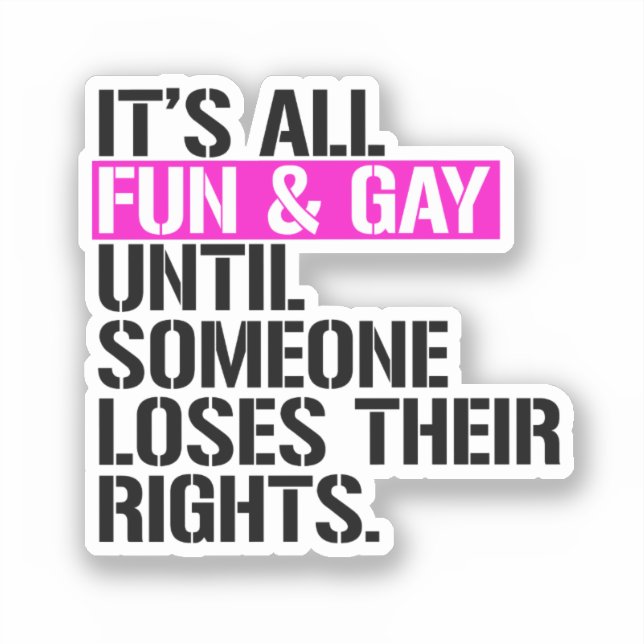 It's all Fun and Gay until someone loses their (Front)
