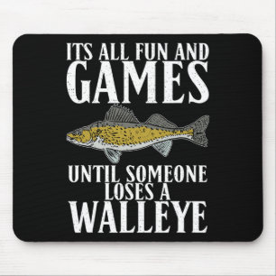 Its All Fun Until Someone Loses A Walleye Hunting  Mouse Pad
