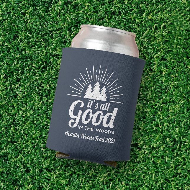 It's All Good in the Woods | Custom Can Cooler (Creator Uploaded)