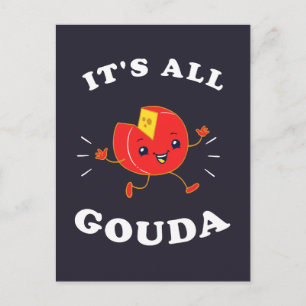 It's All Gouda Postcard
