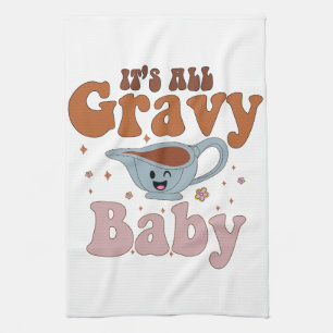 Its All Gravy Baby Retro Fall Thanksgiving Dinner Tea Towel
