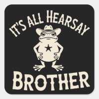 It's All Hearsay Brother Funny Meme Frog Dumb Law 