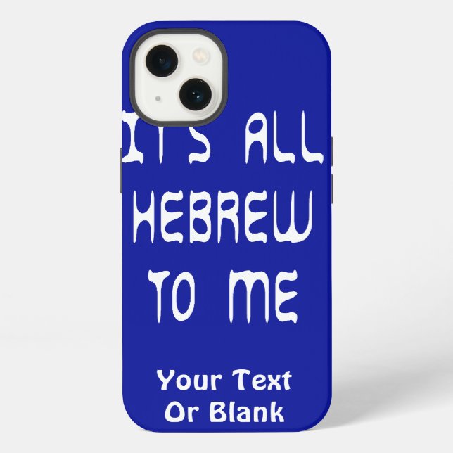 It's All Hebrew To Me iPhone Case (Back)