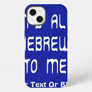 It's All Hebrew To Me iPhone 13 Case