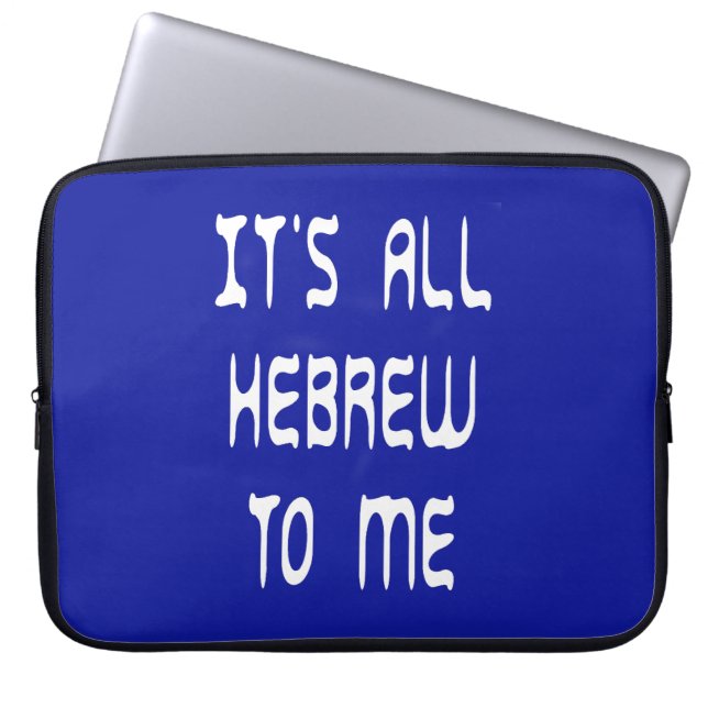 It's All Hebrew To Me Laptop Sleeve (Front)