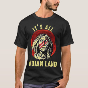 It's All Native American Land T-Shirt