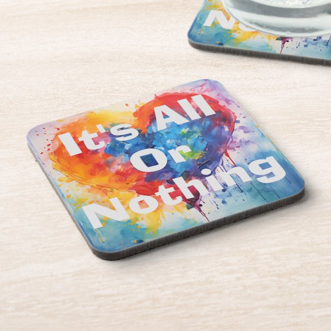  It's All Or Nothing Beverage Coaster (Left Side)