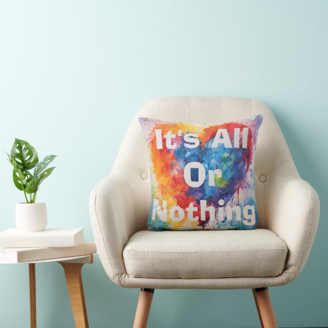  It's All Or Nothing Throw Pillow (Chair)