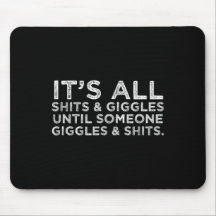 Its All S And Giggles Funny Adult Humour Friend Me Mouse Pad